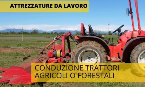 CONDUZIONE TRATTORI AGRICOLI O FORESTALI